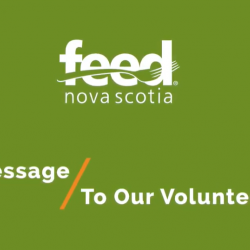 Feed Nova Scotia logo with text that reads A Message to our Volunteers